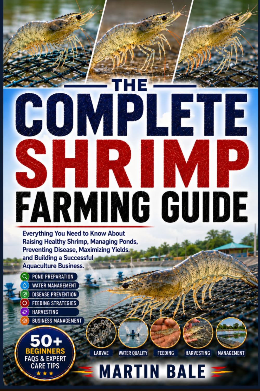 ler totalmente The Complete Shrimp Farming Guide: Everything You Need to Know About Raising Healthy Shrimp, Managing Ponds, Preventing Disease, Maximizing Yields, and Building a Successful Aquaculture Business.