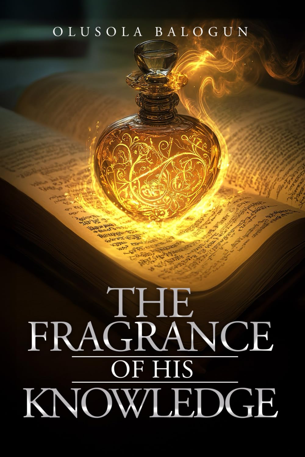 The Fragrance of His Knowledge