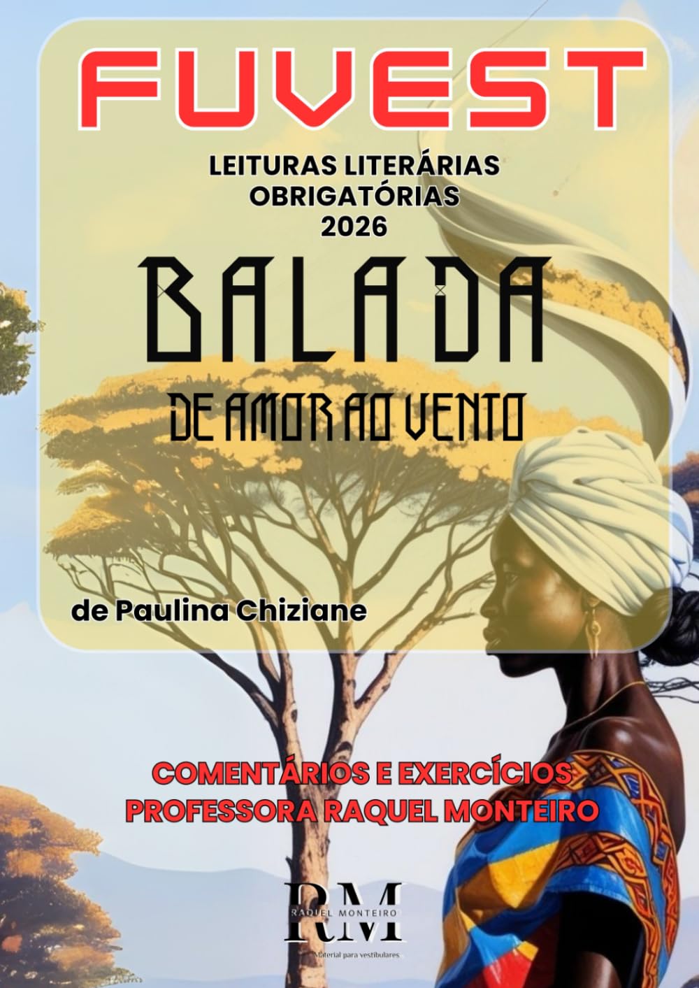 ler totalmente LEITURAS LITERÁRIAS OBRIGATÓRIAS 2026: BALADA DE AMOR AO VENTO, DE PAULINA CHIZIANE (Portuguese Edition)
