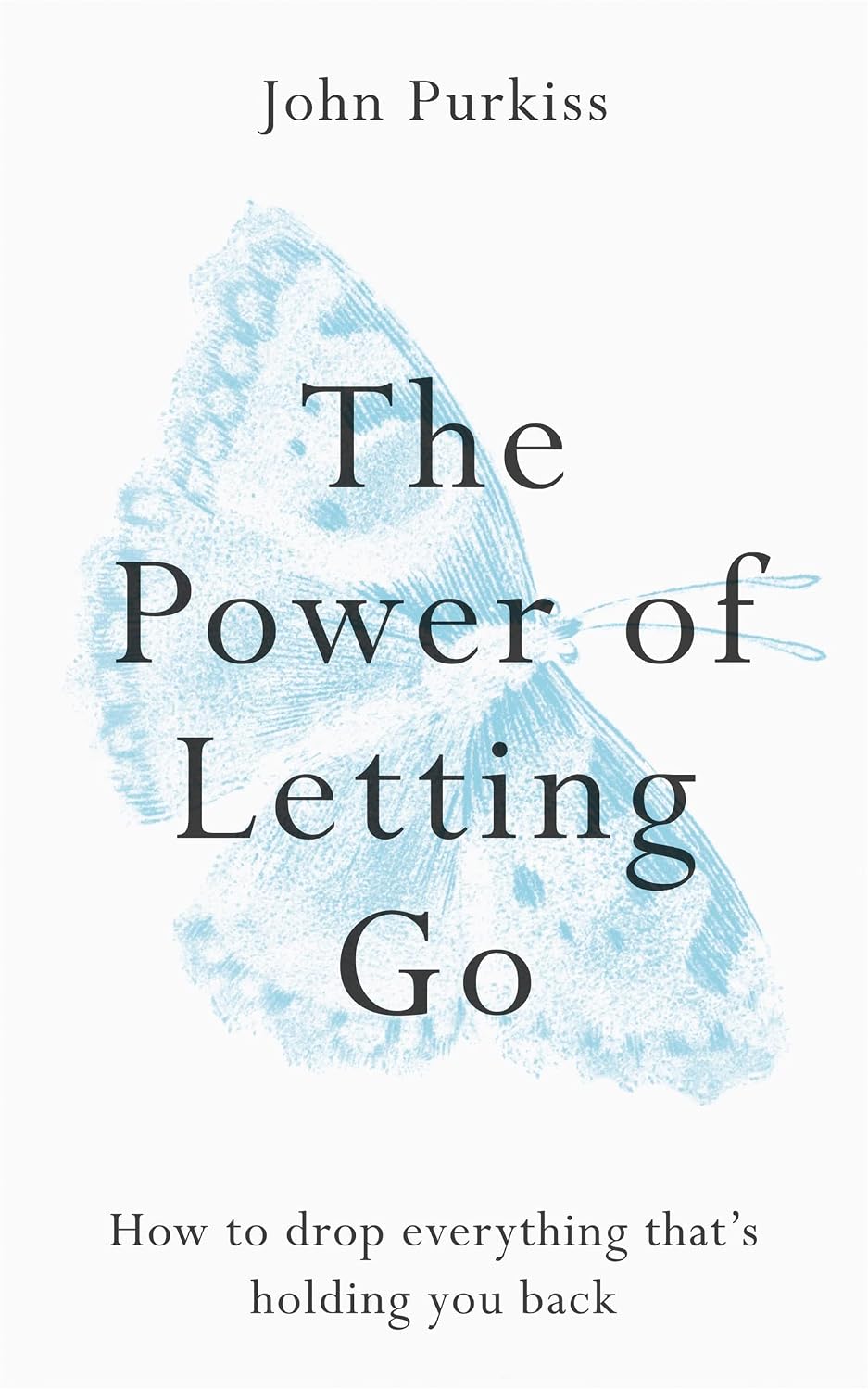 The Power of Letting Go: How to Drop Everything That's Holding You Back baixar livro de graça