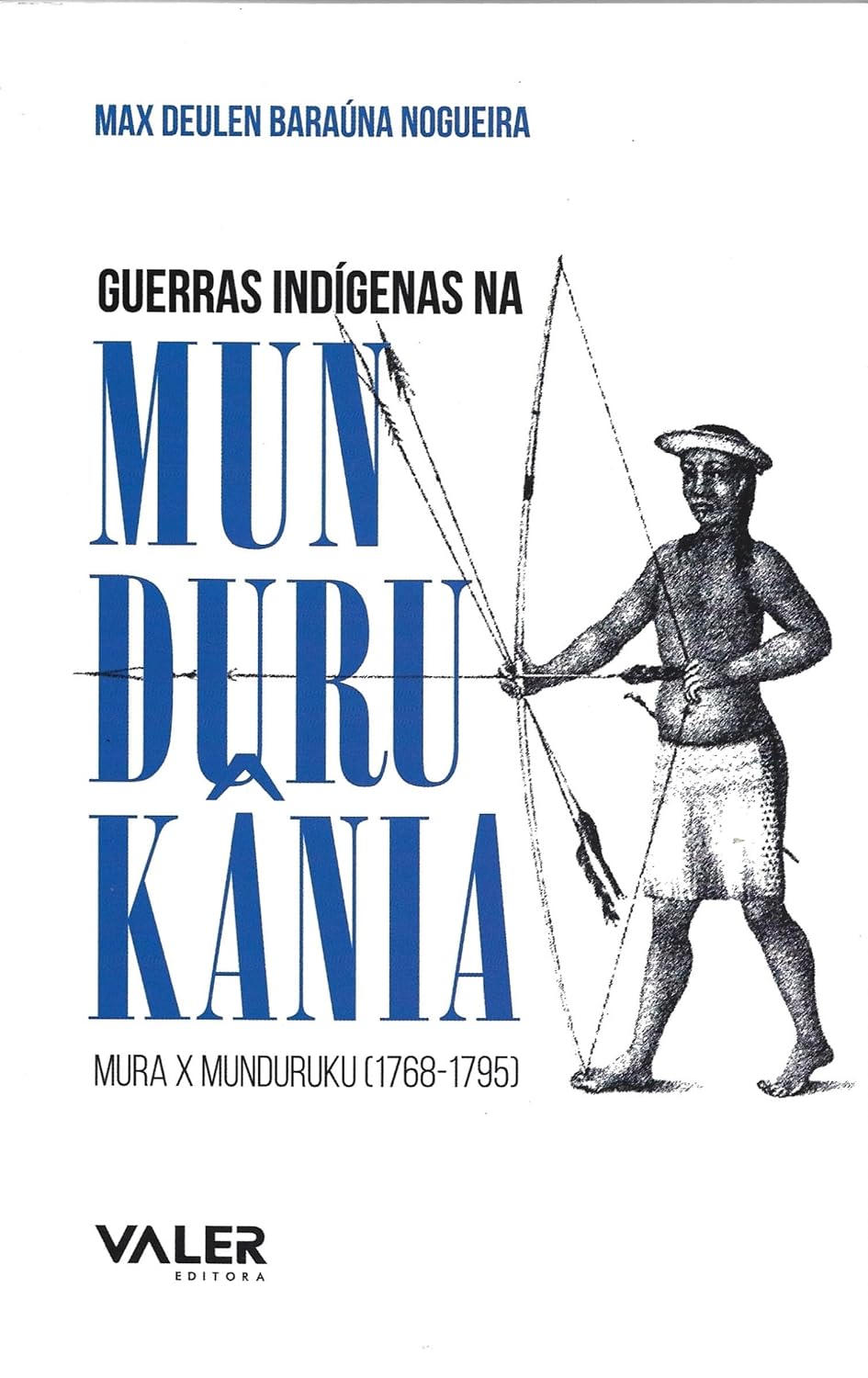 capítulo por capítulo baixar Guerras índenas na Mundurukânia: Mura x Munduruku (1768-1795)