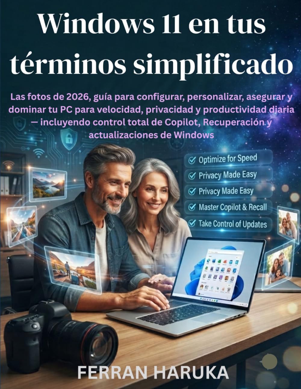 ler totalmente Windows 11 en tus términos simplificado: Las fotos de 2026, guía para configurar, personalizar, y dominar tu PC para productividad diaria — incluyendo... actualizaciones de Windows (Spanish Edition)