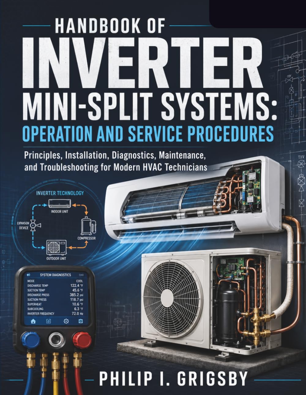 Handbook of Inverter Mini-Split Systems: Operation and Service Procedures: Principles, Installation, Diagnostics, Maintenance, and Troubleshooting for Modern HVAC Technicians baixar o livro de graça