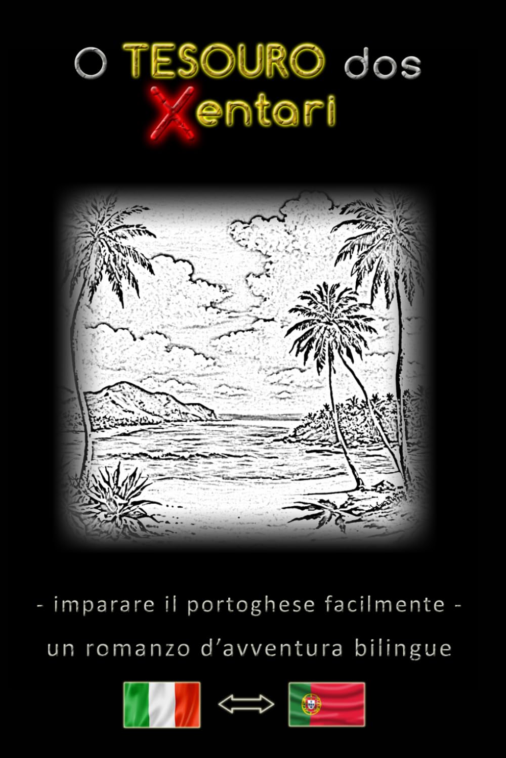 Imparare il portoghese facilmente – Una storia d’avventura bilingue – Il Tesoro degli Xentari ⇔ O Tesouro dos Xentari – Impara il portoghese in modo... italiano – portoghese (Portuguese Edition) baixar o livro de graça