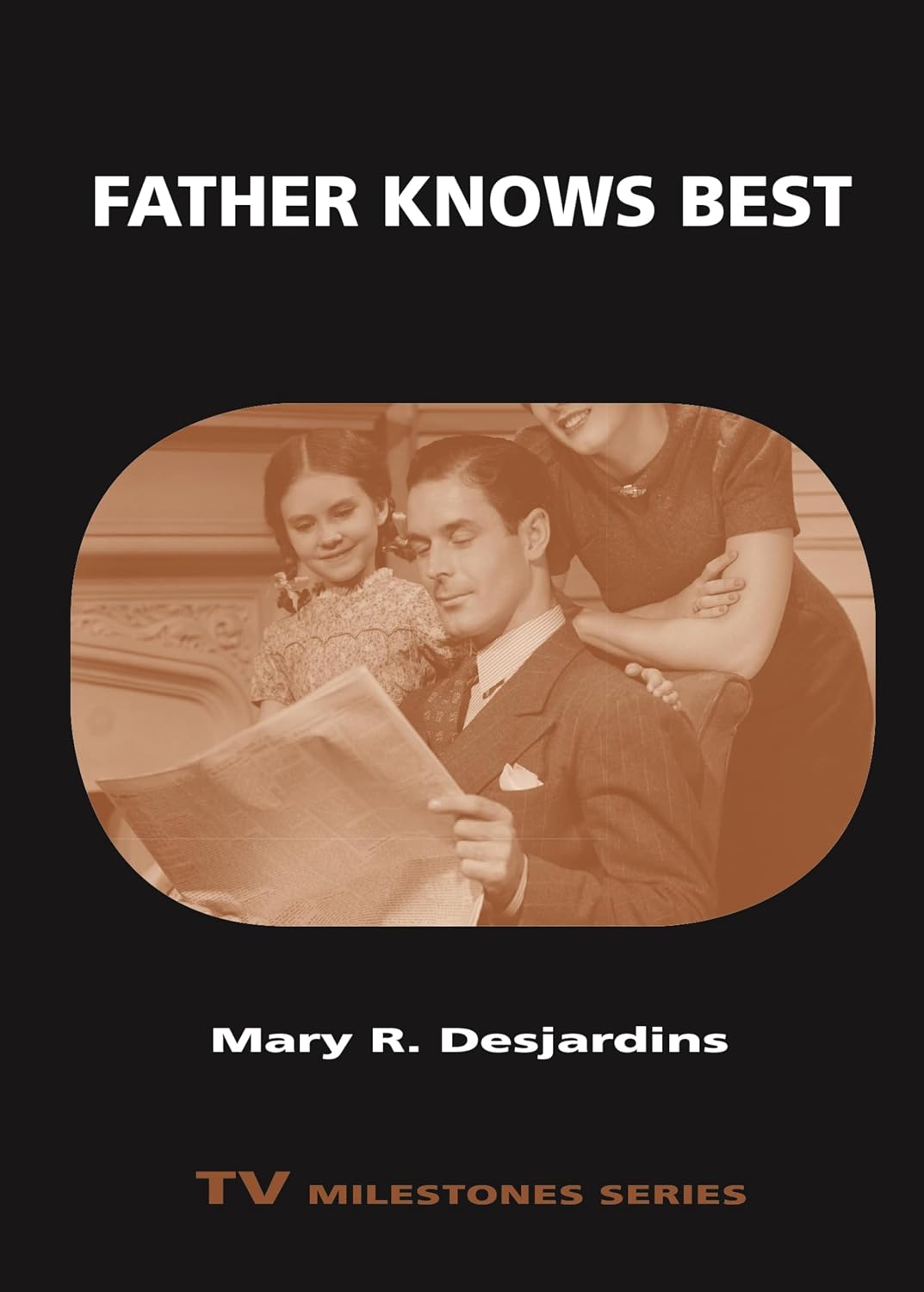 Father Knows Best (TV Milestones) (English Edition) baixar livro de graça