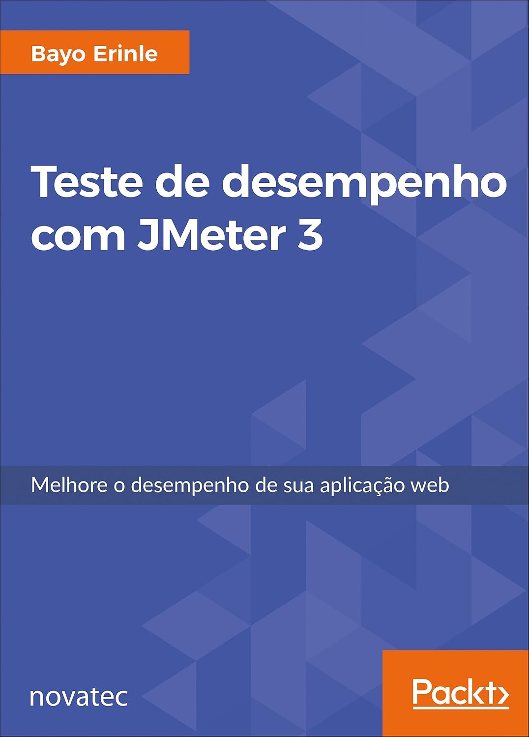 Teste de Desempenho com Jmeter 3. Melhore o Desempenho de Sua Aplicação Web