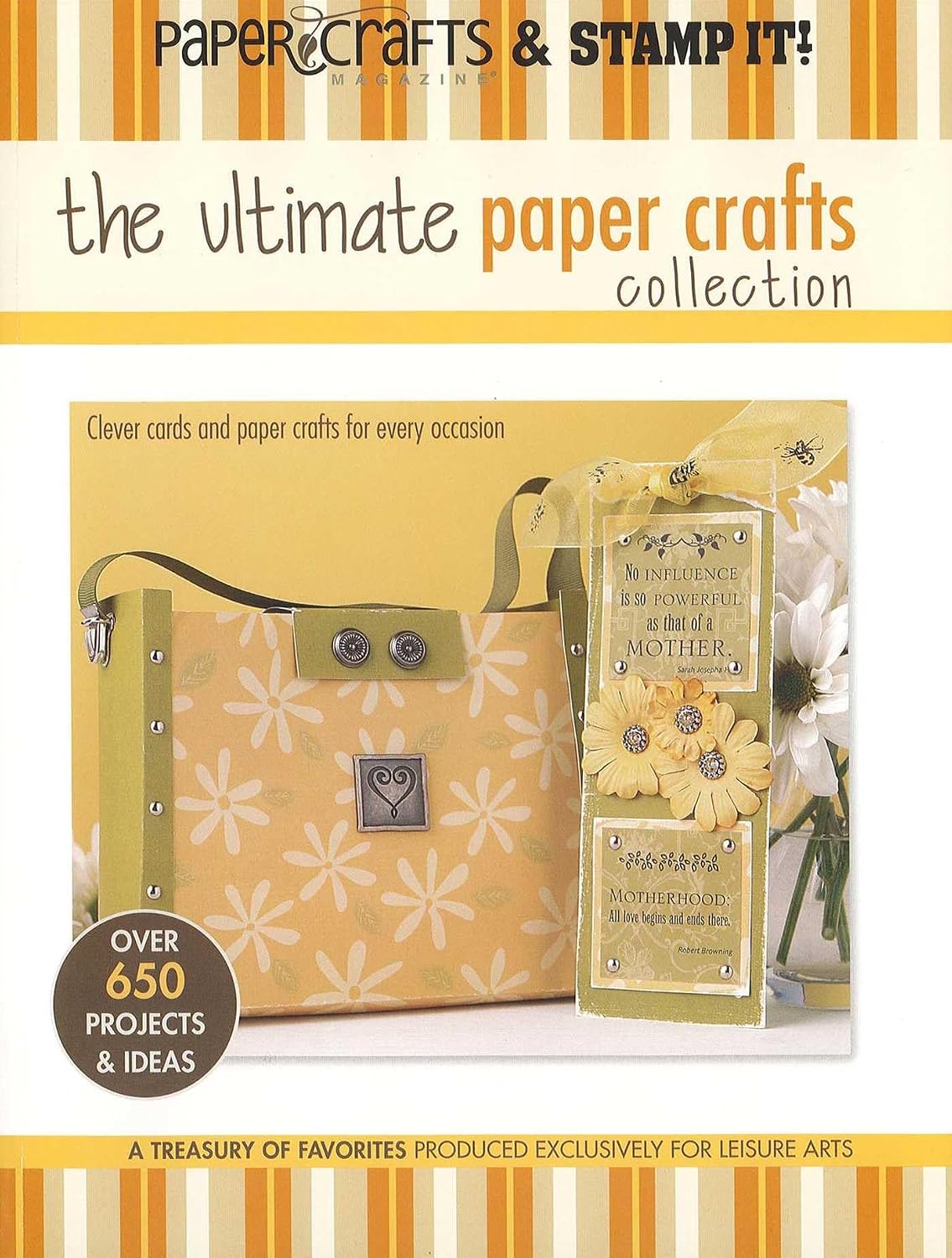 The Ultimate Paper Crafts Collection: Clever Cards and Paper Crafts for Every Occasion; Over 650 Projects & Ideas; A Treasury of Favorites Produced Exclusively for Leisure Arts baixar o livro de graça