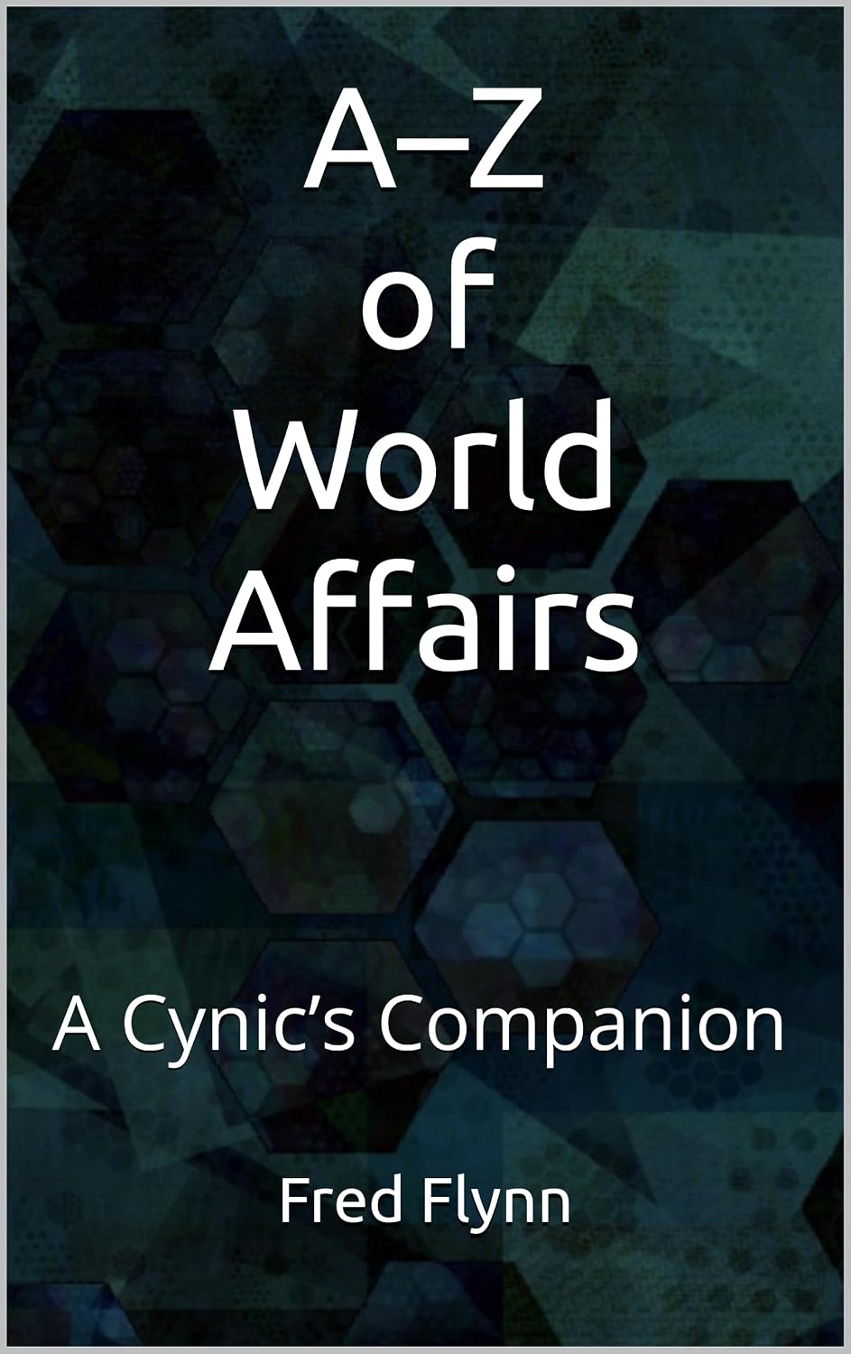 A–Z of World Affairs: A Cynic’s Companion (English Edition) baixar livro de graça