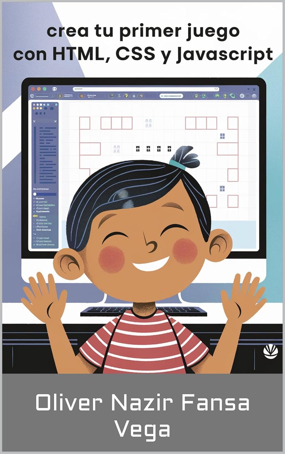 Crea tu primer juego con HTML, CSS y JavaScript (Spanish Edition) baixar o livro de graça