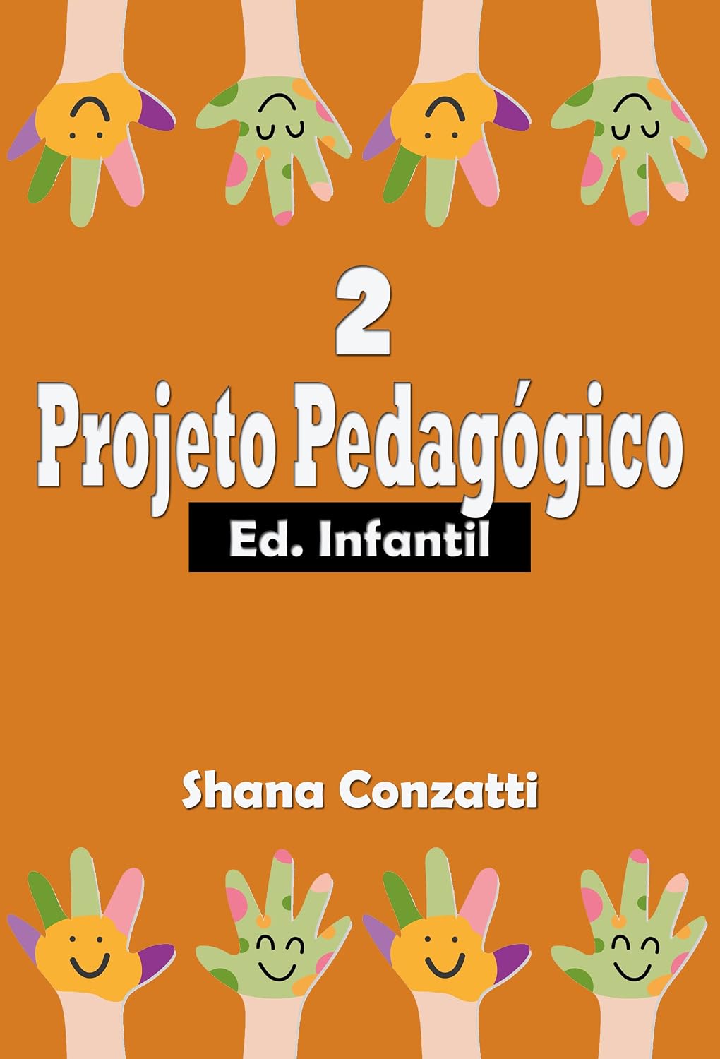 Educação Infantil: projetos pedagógicos II (Projetos Pedagógicos - BNCC) baixar livro de graça