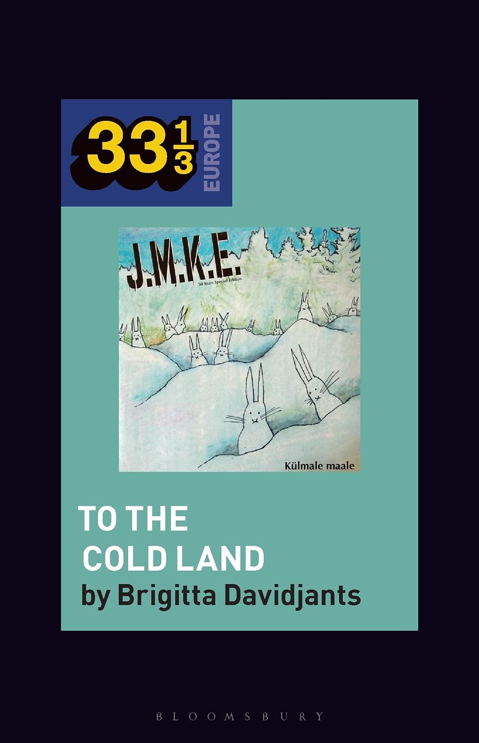 capítulo por capítulo baixar J.M.K.E.'s To the Cold Land (33 1/3 Europe) (English Edition)