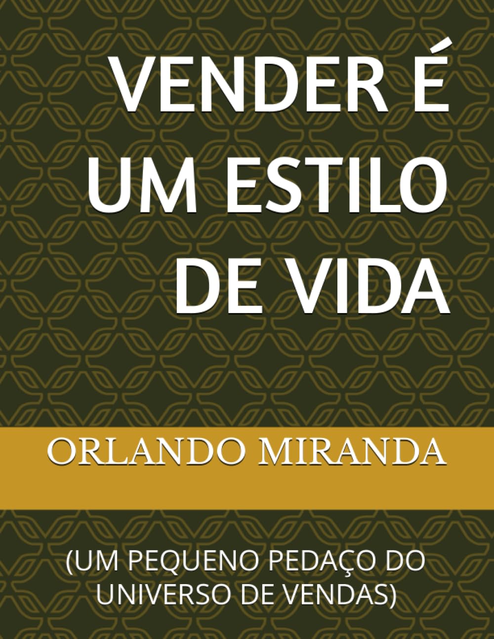 ler totalmente VENDER É UM ESTILO DE VIDA: (UM PEQUENO PEDAÇO DO UNIVERSO DE VENDAS) (Portuguese Edition)