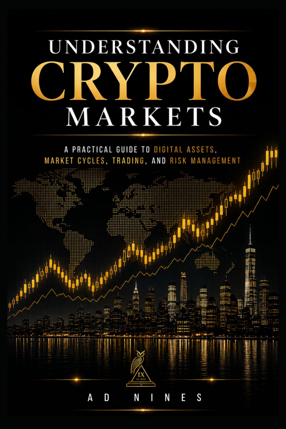 ler totalmente Understanding Crypto Markets: A Practical Guide to Digital Assets, Market Cycles, Trading, and Risk Management (The 9LIGN Trading Series)