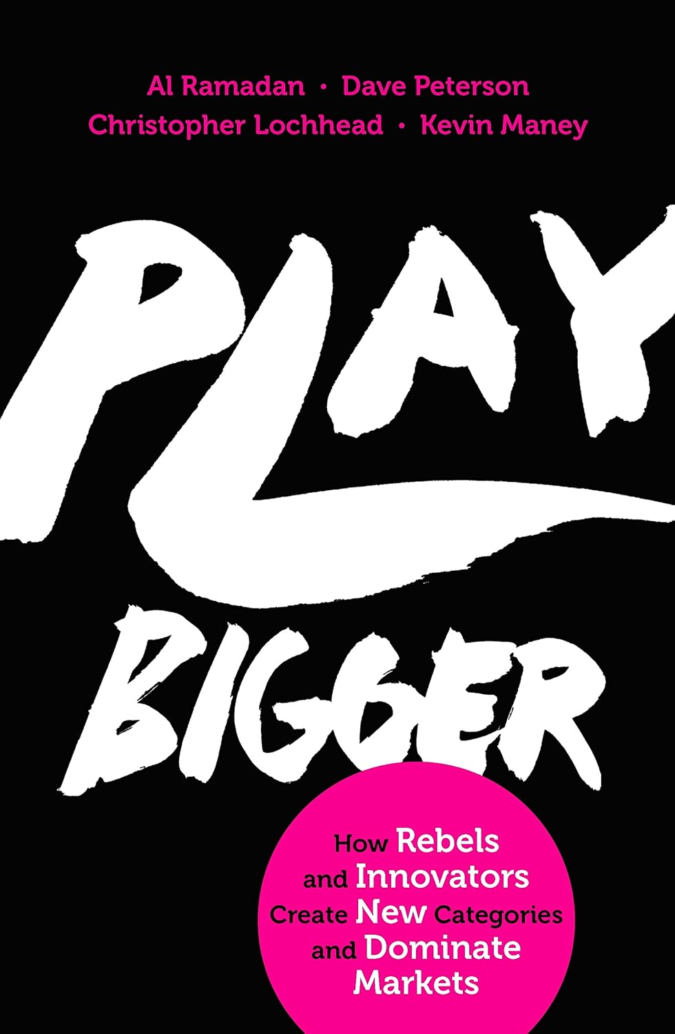 Play Bigger: How Rebels and Innovators Create New Categories and Dominate Markets (English Edition) baixar o livro de graça