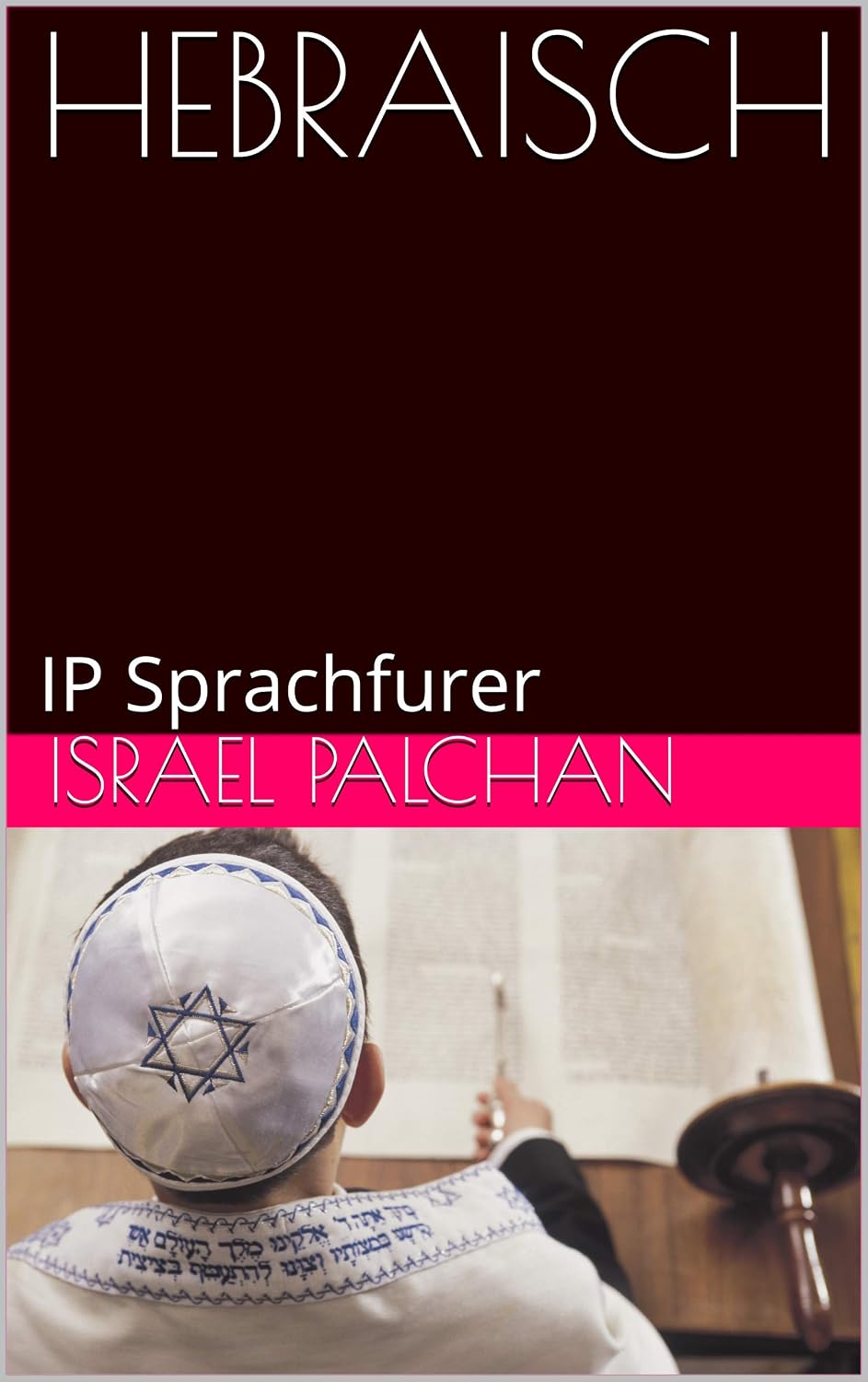 HEBRAISCH: IP Sprachfurer (Languages Self Study and Phrasebooks) (German Edition)