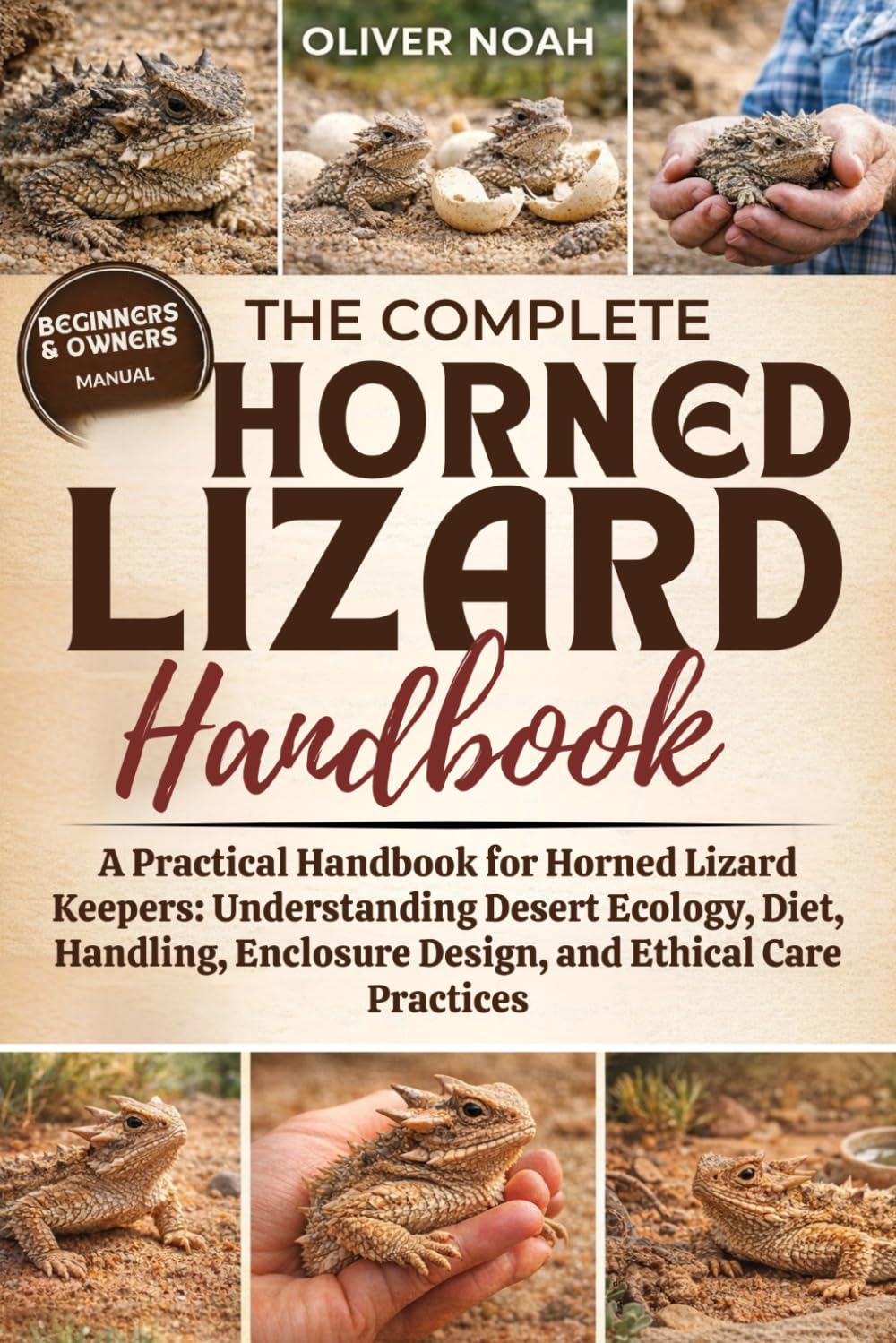 The Complete Horned Lizard Handbook: A Practical Handbook for Horned Lizard Keepers: Understanding Desert Ecology, Diet, Handling, Enclosure Design, and Ethical Care Practices baixar o livro de graça