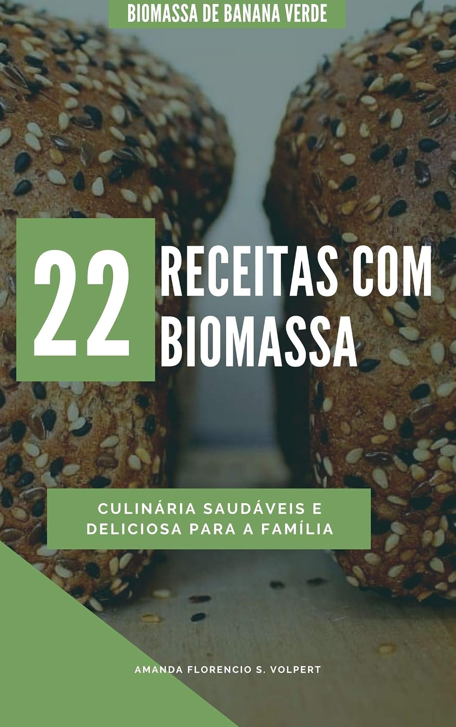capítulo por capítulo baixar 22 Receitas com Biomassa de Banana verde (Culinária saudável com Biomassa de Banana verde)
