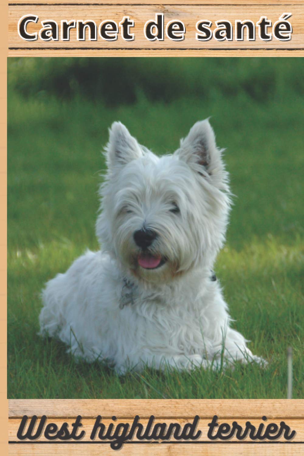 CARNET DE SANTE WEST HIGHLAND TERRIER: Mon cahier de suivi santé chien west highland terrier à remplir ou compléter | Mon carnet santé chien |... cm sur 22,86 cm 101 pages (French Edition) baixar o livro de graça