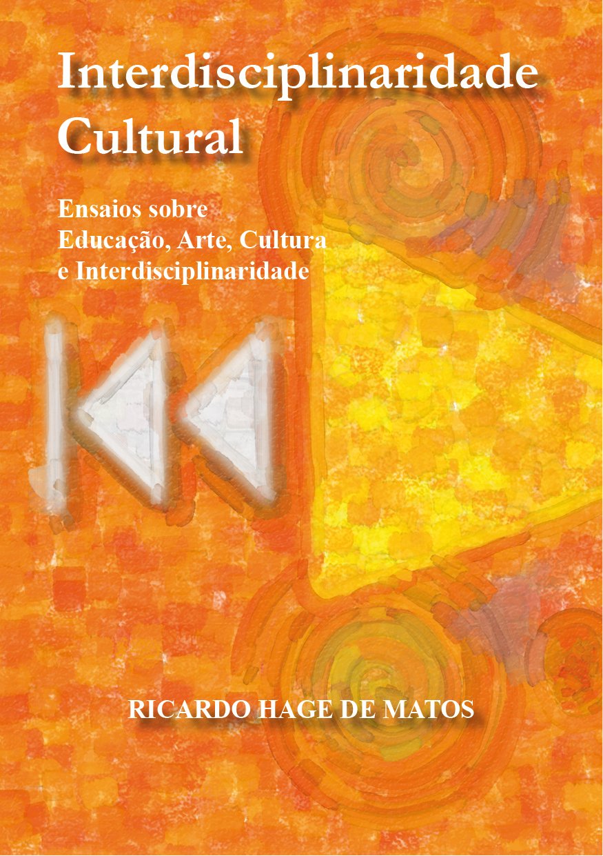 Interdisciplinaridade Cultural: Ensaios sobre Educação, Arte, Cultura e Interdisciplinaridade baixar o livro de graça