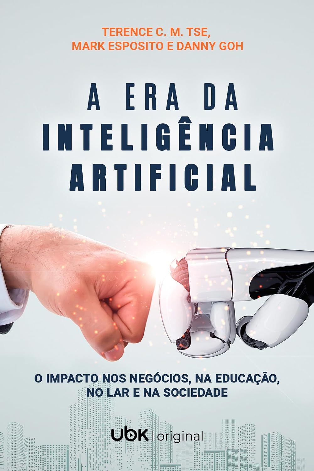 ler totalmente A era da Inteligência Artificial: o Impacto nos Negócios, na Educação, no lar e na Sociedade