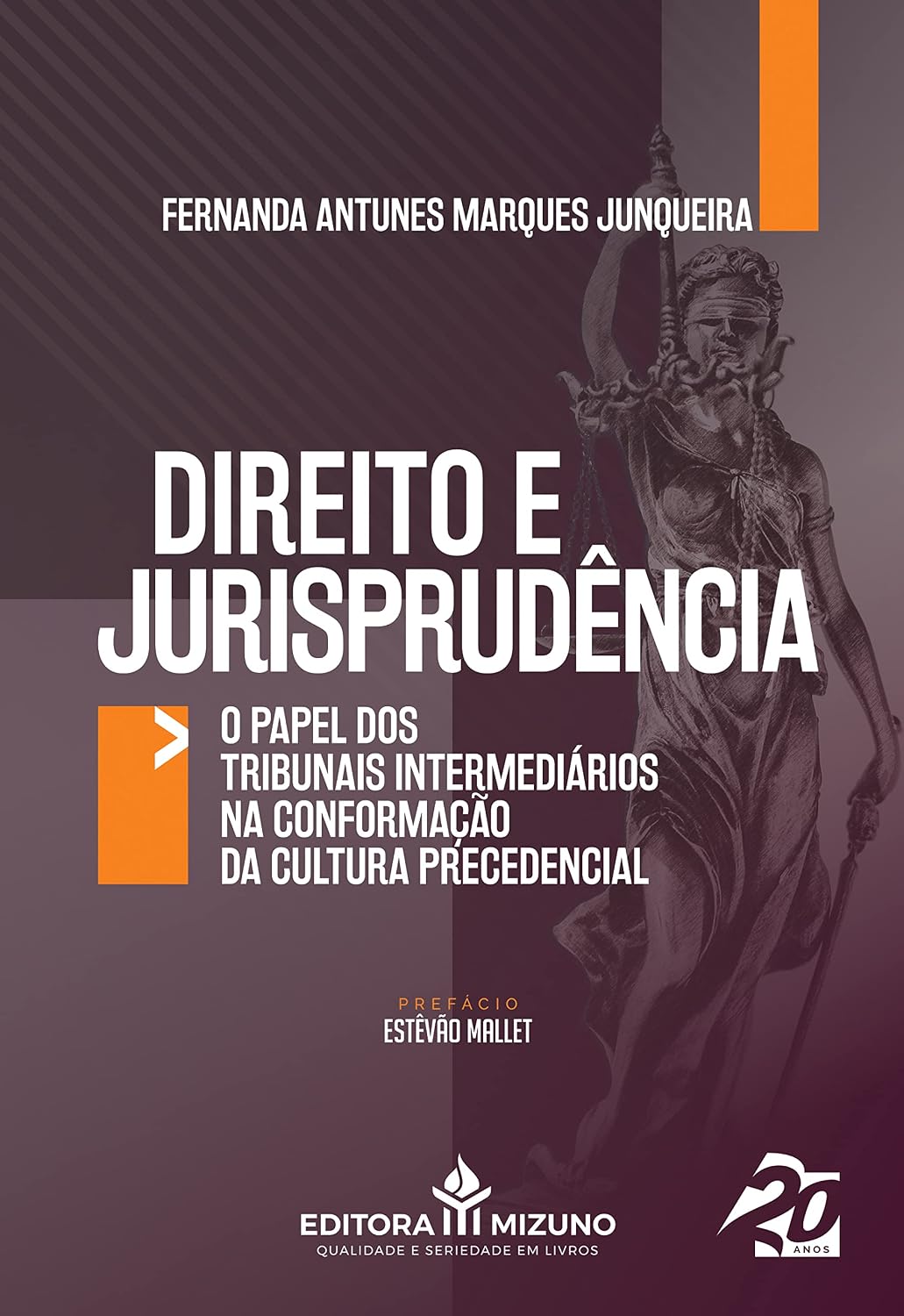 Direito e Jurisprudência: o Papel dos Tribunais Intermediários na Conformação da Cultura Precedencial baixar livro de graça