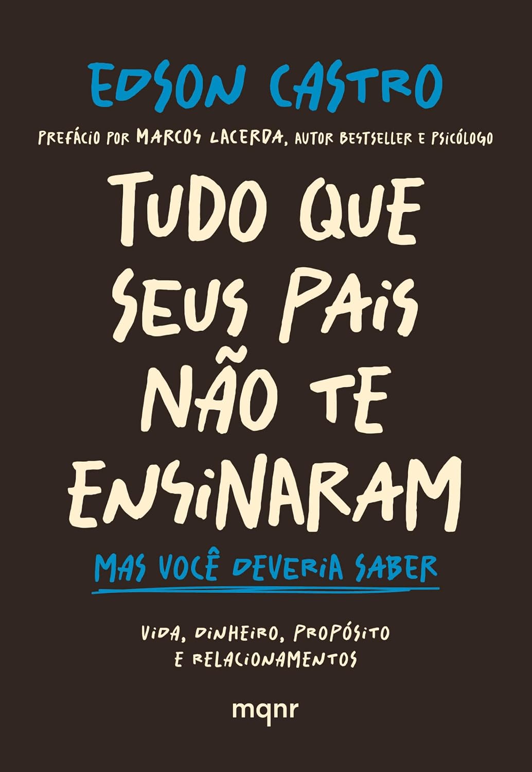 Tudo que seus pais não te ensinaram: Mas você deveria saber baixar o livro de graça