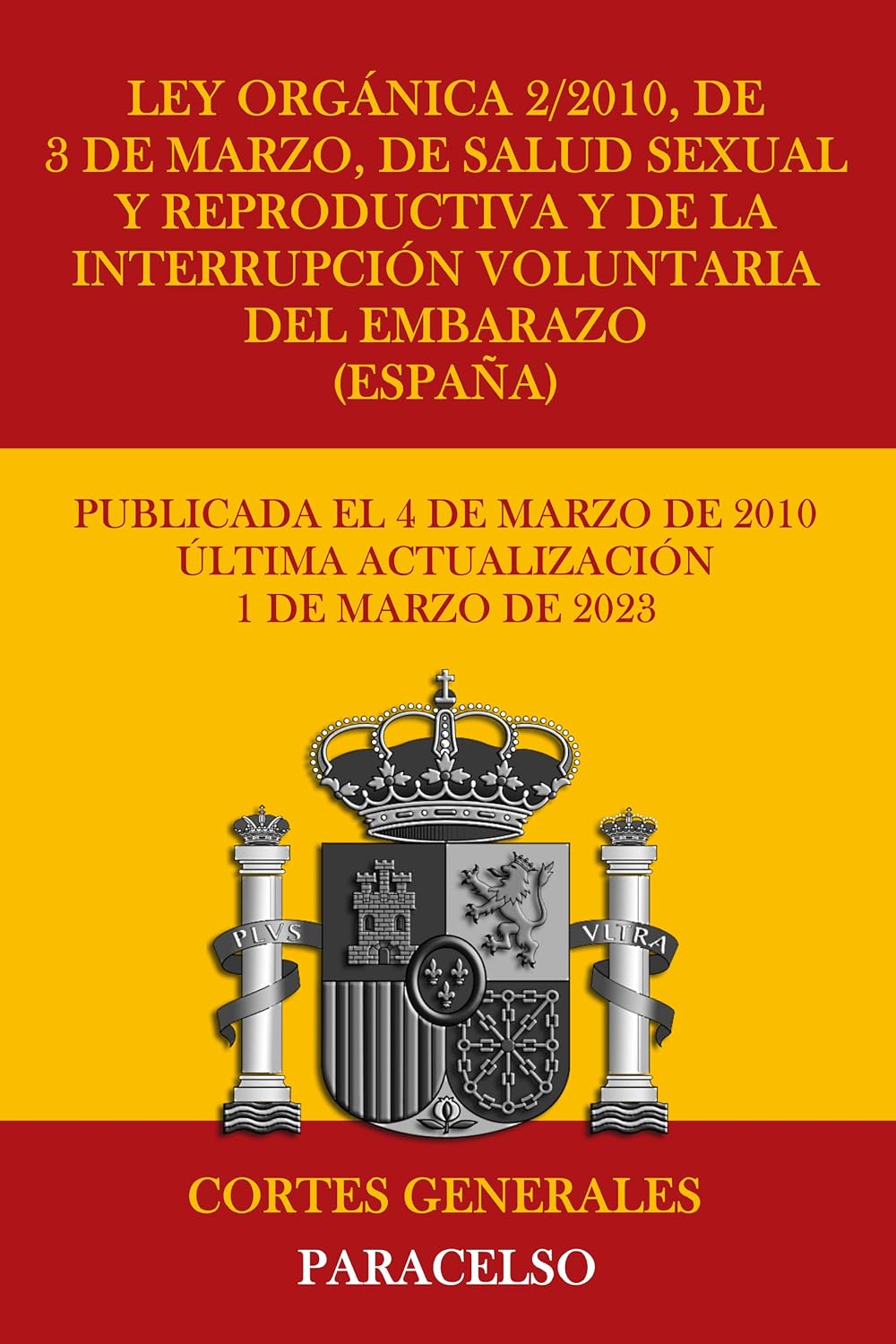 Ley Orgánica 2/2010, de 3 de marzo, de salud sexual y reproductiva y de la interrupción voluntaria del embarazo (España) (Spanish Edition) baixar o livro de graça