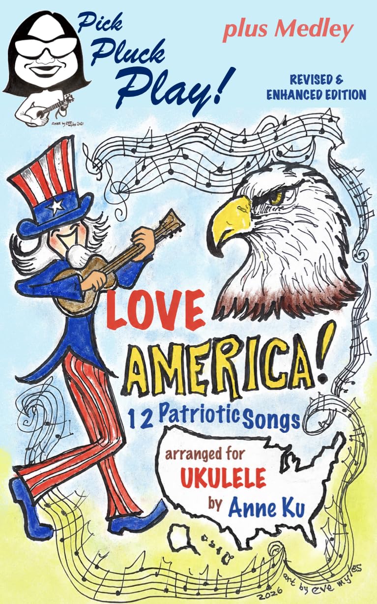 ler totalmente Love America! 12 Patriotic Songs for Ukulele Arranged for High-G and Low-G Ukes: Pick Pluck Play! Series Special Edition for America 250 - Revised & Enhanced Edition (English Edition)