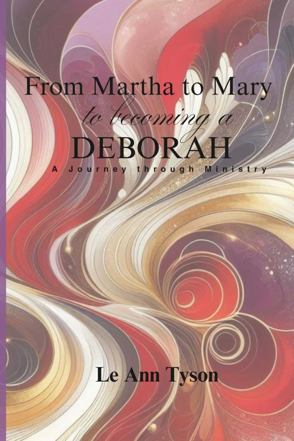 From Martha to Mary to becoming a Deborah: A Journey through Ministry baixar livro de graça