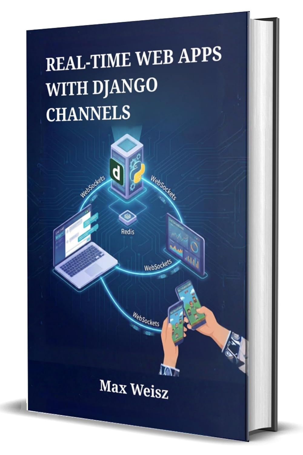 capítulo por capítulo baixar Real-Time Web Apps with Django Channels: Develop Interactive Chat Systems, Live Dashboards, and Multiplayer Games using WebSockets and Python (English Edition)