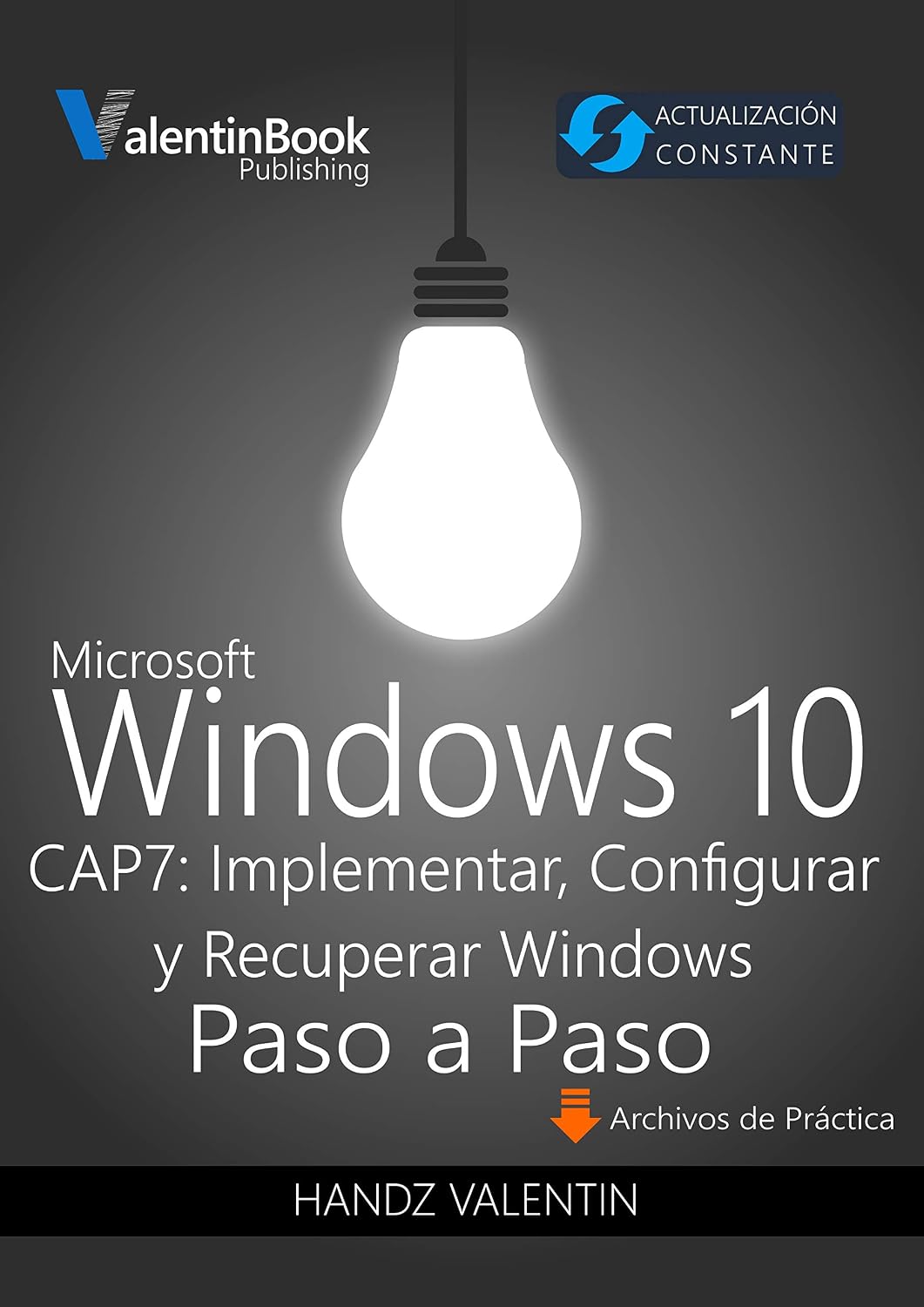 CAPÍTULO 7: INSTALACIÓN, CONFIGURACIÓN Y RECUPERACIÓN: (WINDOWS 10 PASO A PASO) (Spanish Edition) baixar o livro de graça