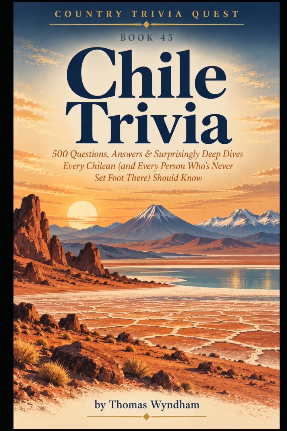 Chile Trivia: 500 Questions, Answers & Surprisingly Deep Dives Every Chilean (and Every Person Who's Never Set Foot There) Should Know (Country Trivia Quest) baixar o livro de graça