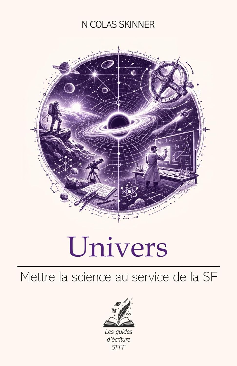 ler totalmente Univers: mettre la science au service de la SF (Les guides d’écriture SFFF) (French Edition)