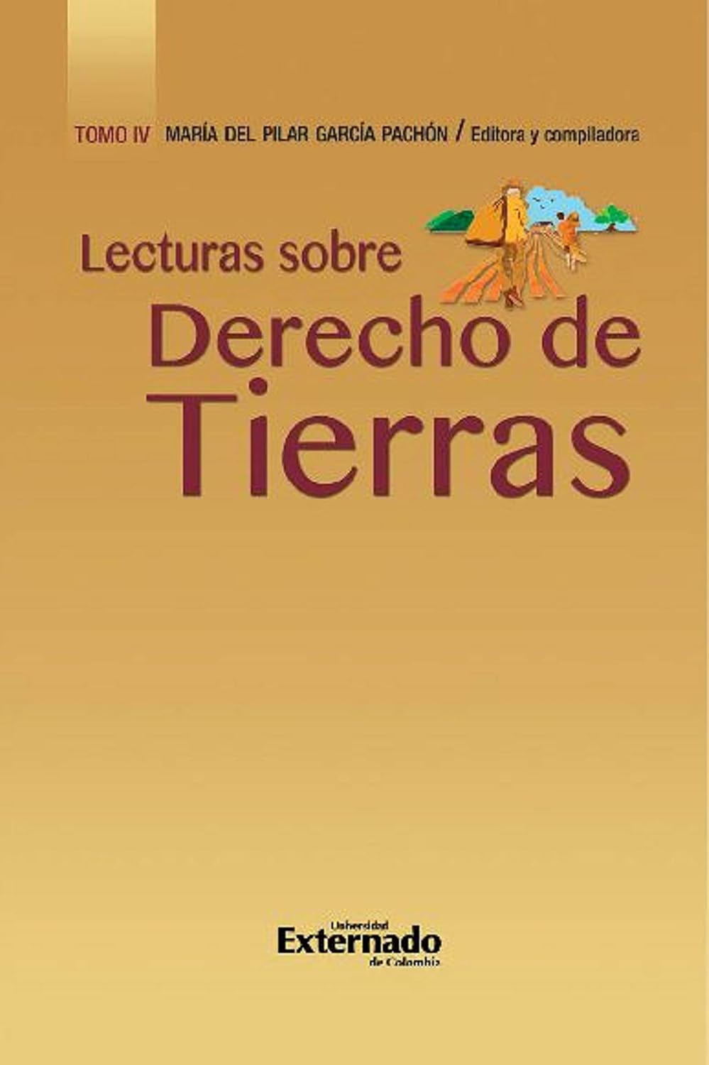 Lecturas sobre derecho de tierras - Tomo IV (Spanish Edition)