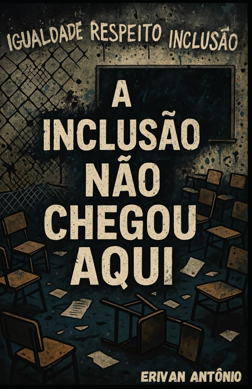 capítulo por capítulo baixar A inclusão não chegou aqui (Portuguese Edition)