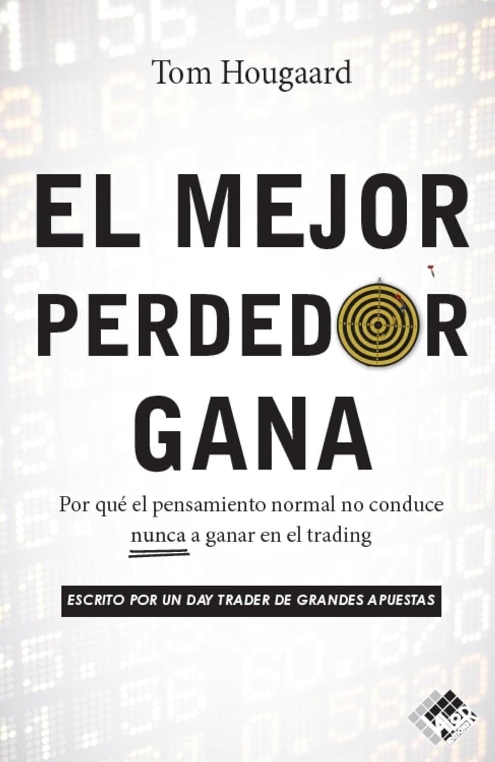 El mejor perdedor gana: Por qué el pensamiento normal no conduce nunca a ganar en el trading (Spanish Edition) baixar livro de graça