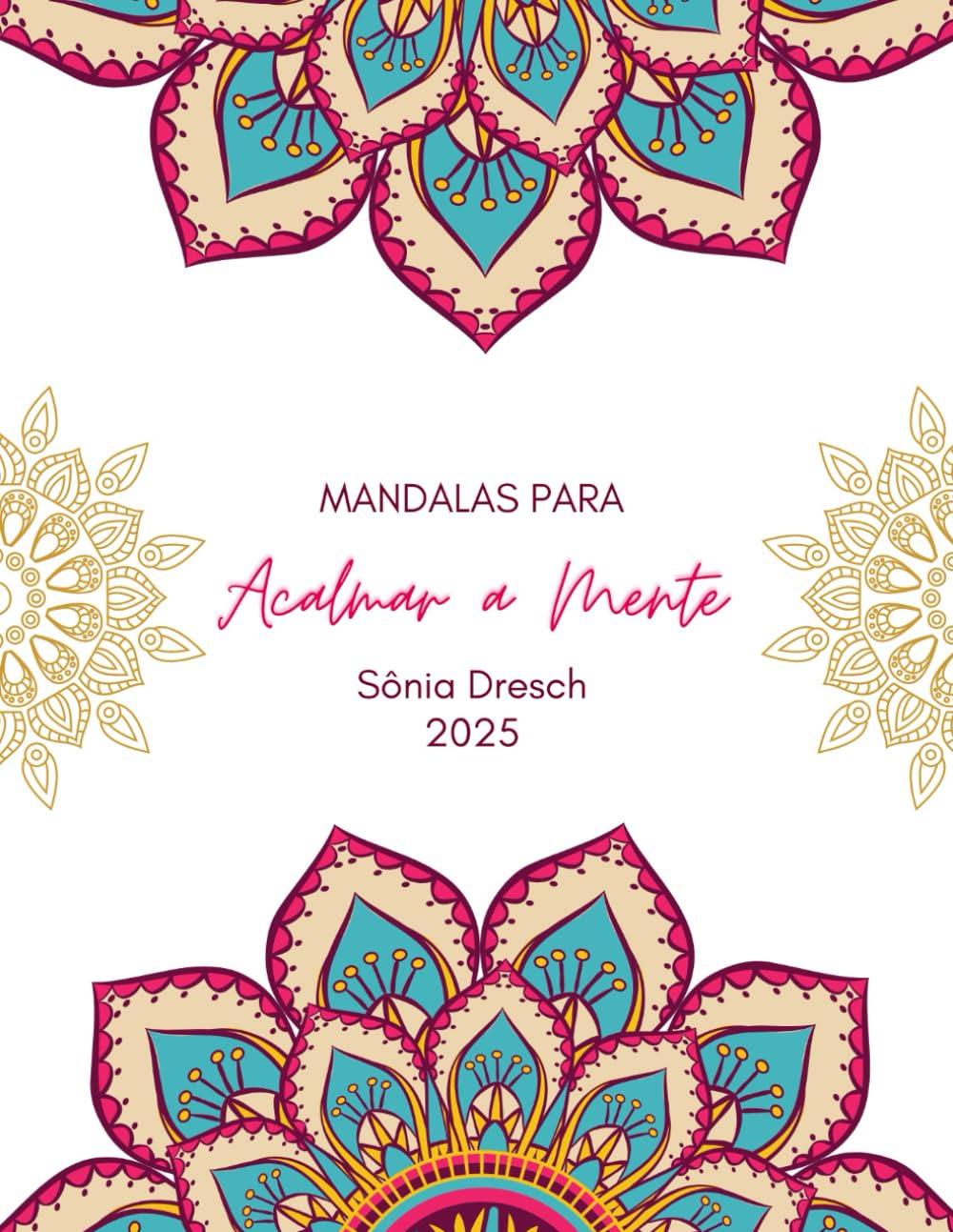 Mandalas para acalmar a mente:: Relaxe pintando! (Portuguese Edition) baixar livro de graça