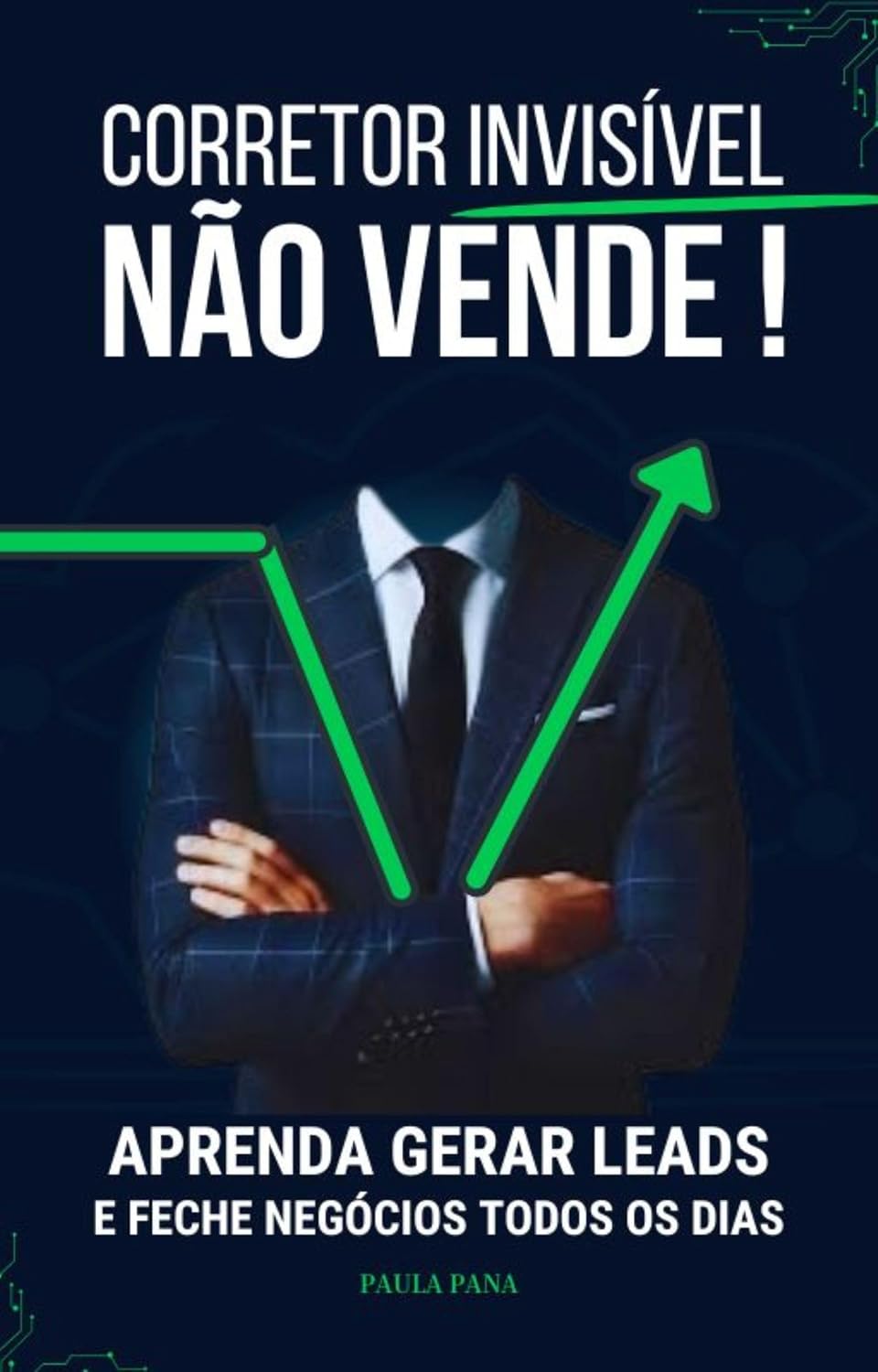 ler totalmente Corretor Invisível não Vende: Aprenda Gerar Leads e Feche Negócios todos os Dias