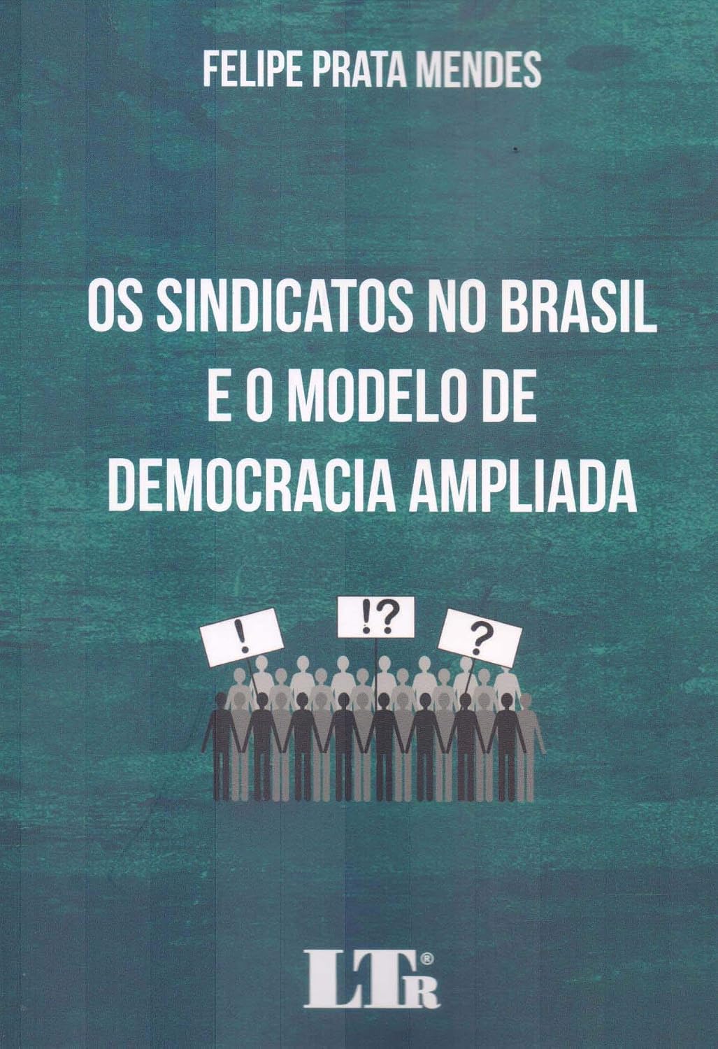 Os Sindicatos no Brasil e o Modelo de Democracia Ampliada baixar o livro de graça