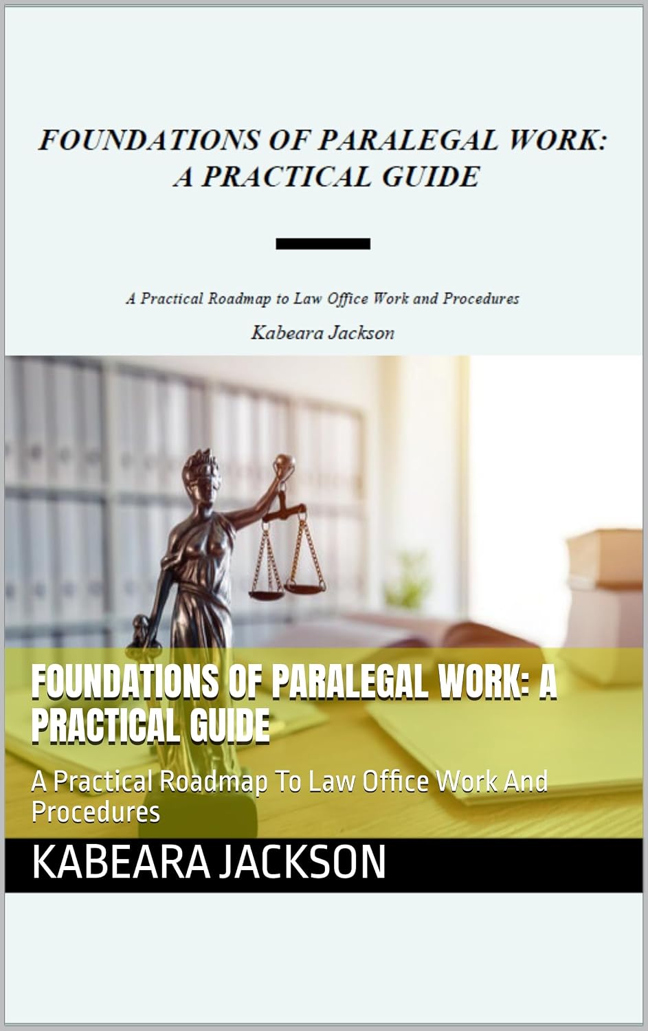 ler totalmente Foundations of Paralegal Work: A Practical Guide: A Practical Roadmap To Law Office Work And Procedures (Keys to Paralegal Success) (English Edition)
