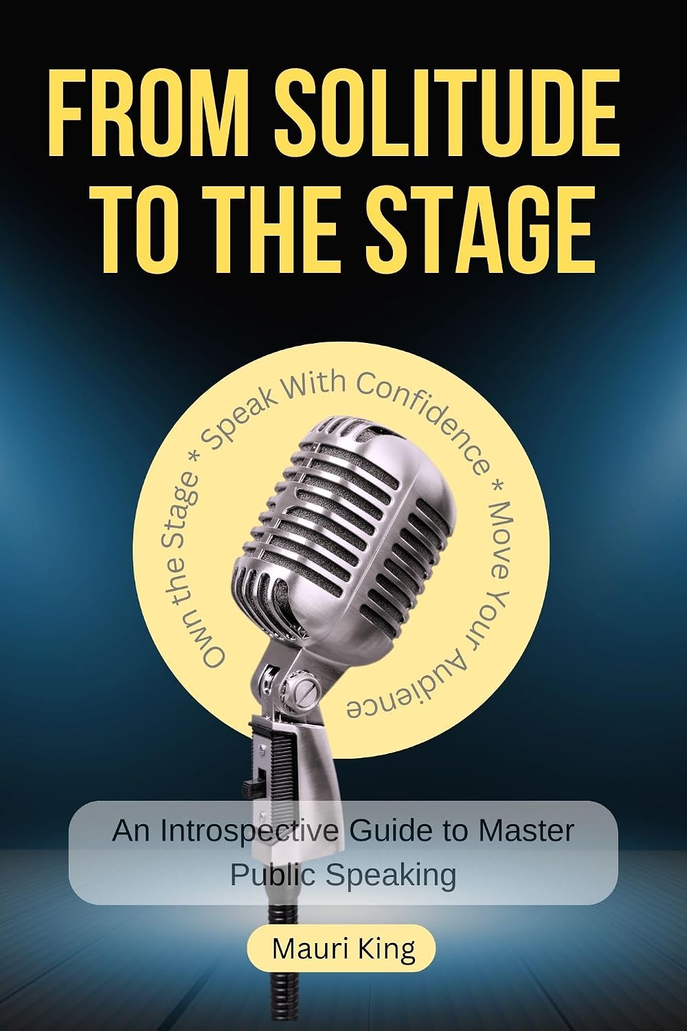 capítulo por capítulo baixar From Solitude to the Stage: An Introspective Guide to Master Public Speaking: Own the Stage * Speak With Confidence * Move Your Audience (The Great Communicator Guides) (English Edition)