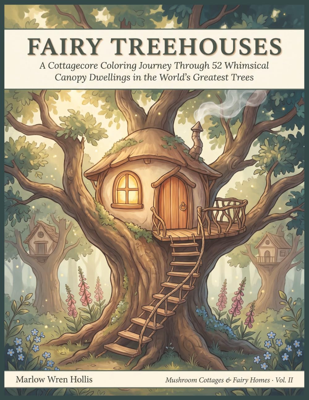 Fairy Treehouses: A Cottagecore Coloring Book for Adults — 52 Whimsical Canopy Dwellings in the World's Greatest Trees, with Storyteller Captions on Every Page baixar o livro de graça