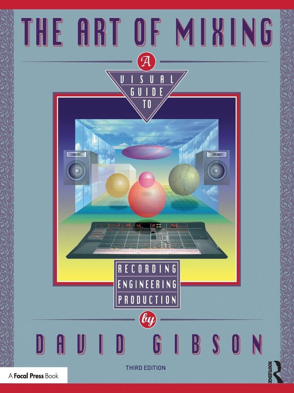 The Art of Mixing: A Visual Guide to Recording, Engineering, and Production baixar livro de graça