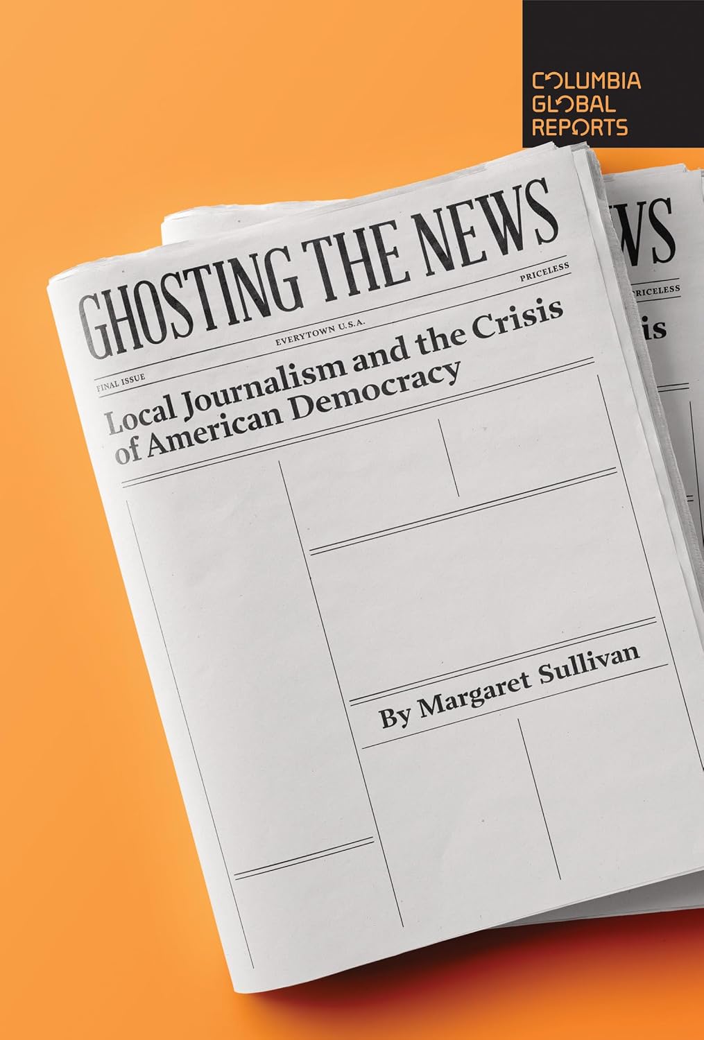 Ghosting the News: Local Journalism and the Crisis of American Democracy baixar livro de graça