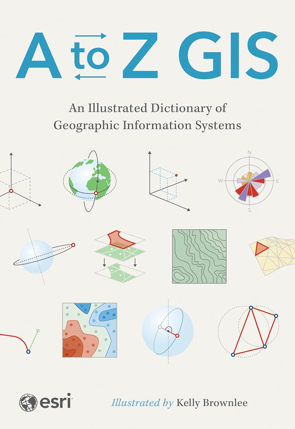 A to Z GIS: An Illustrated Dictionary of Geographic Information Systems (English Edition) baixar o livro de graça