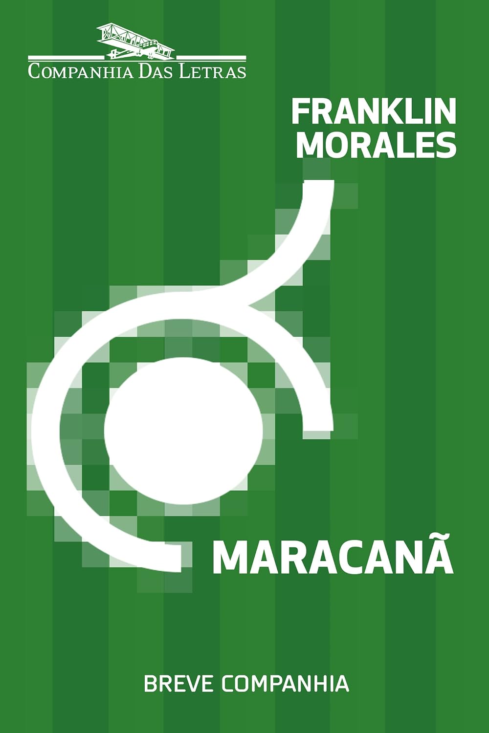 Maracanã: Os labirintos do caráter (Breve Companhia)