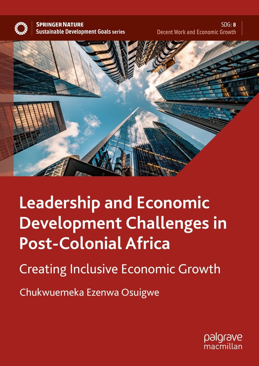 capítulo por capítulo baixar Leadership and Economic Development Challenges in Post-Colonial Africa: Creating Inclusive Economic Growth (Sustainable Development Goals Series) (English Edition)