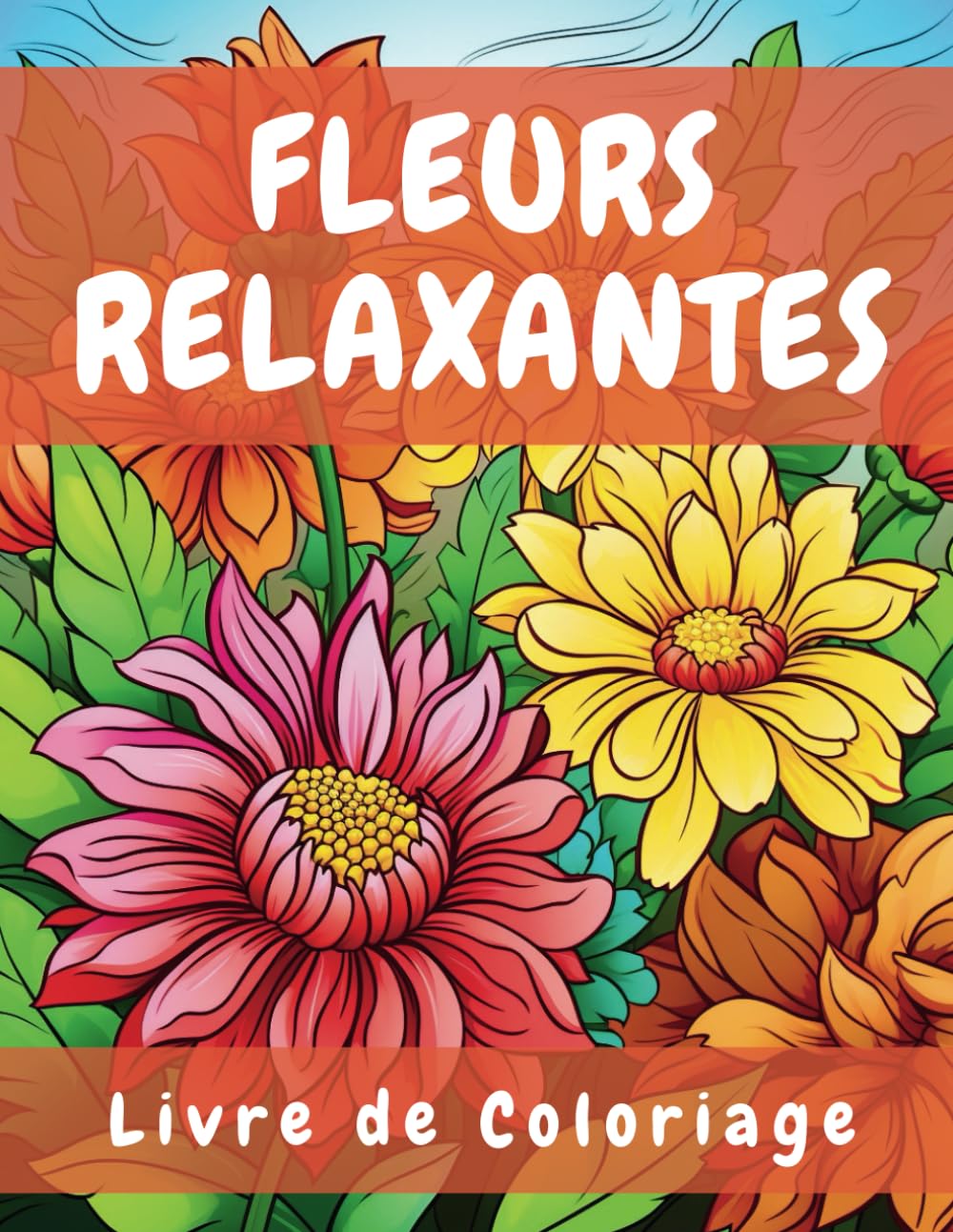Livre de Coloriage Fleurs Relaxantes: 50 dessins de fleurs, cadeau idéal pour petits enfants, enfants et adultes (French Edition) baixar livro de graça