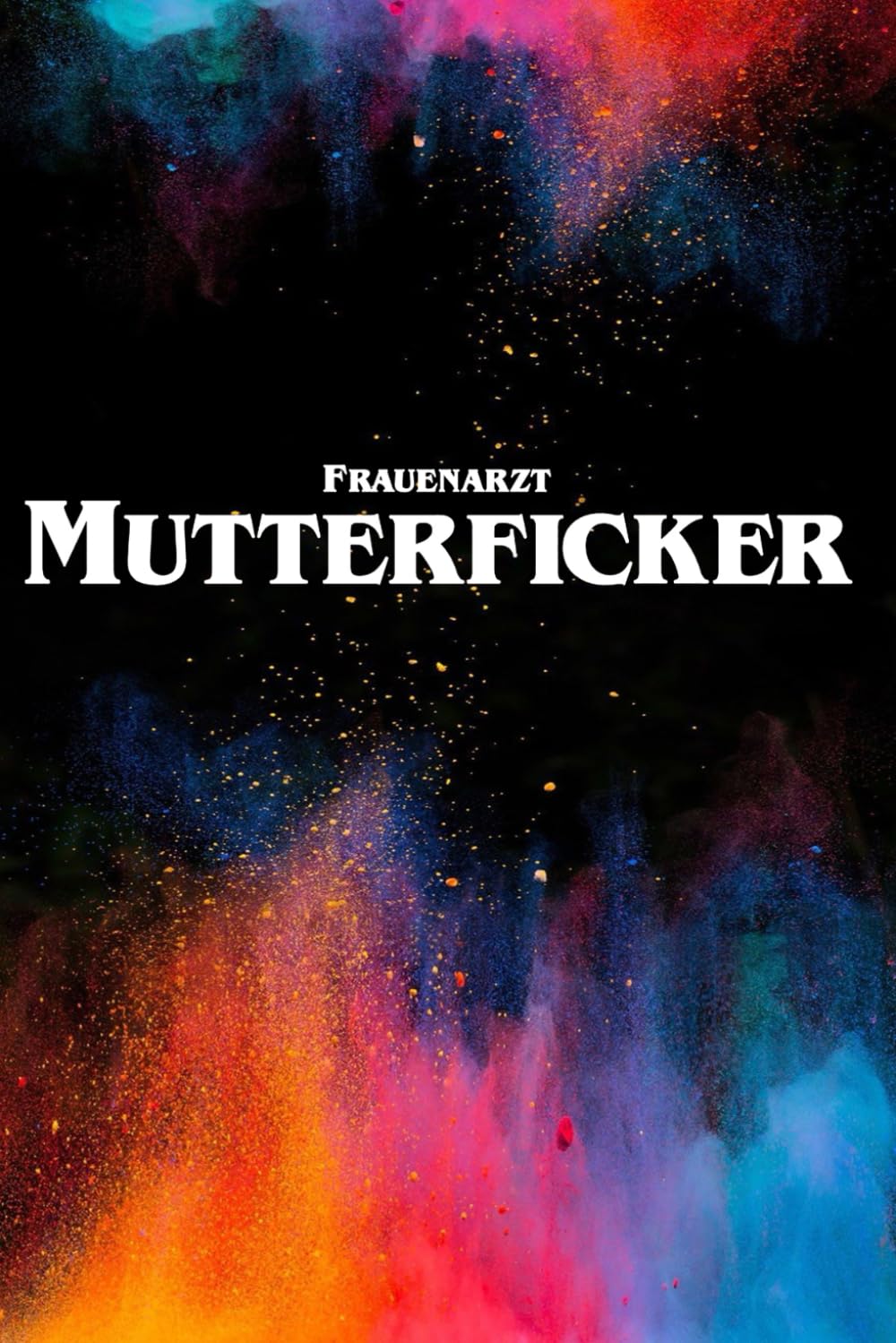 NOTEBOOK: Frauenarzt Germany Rapper - Limited Edition - 100 Pages, 6 x 9 inches