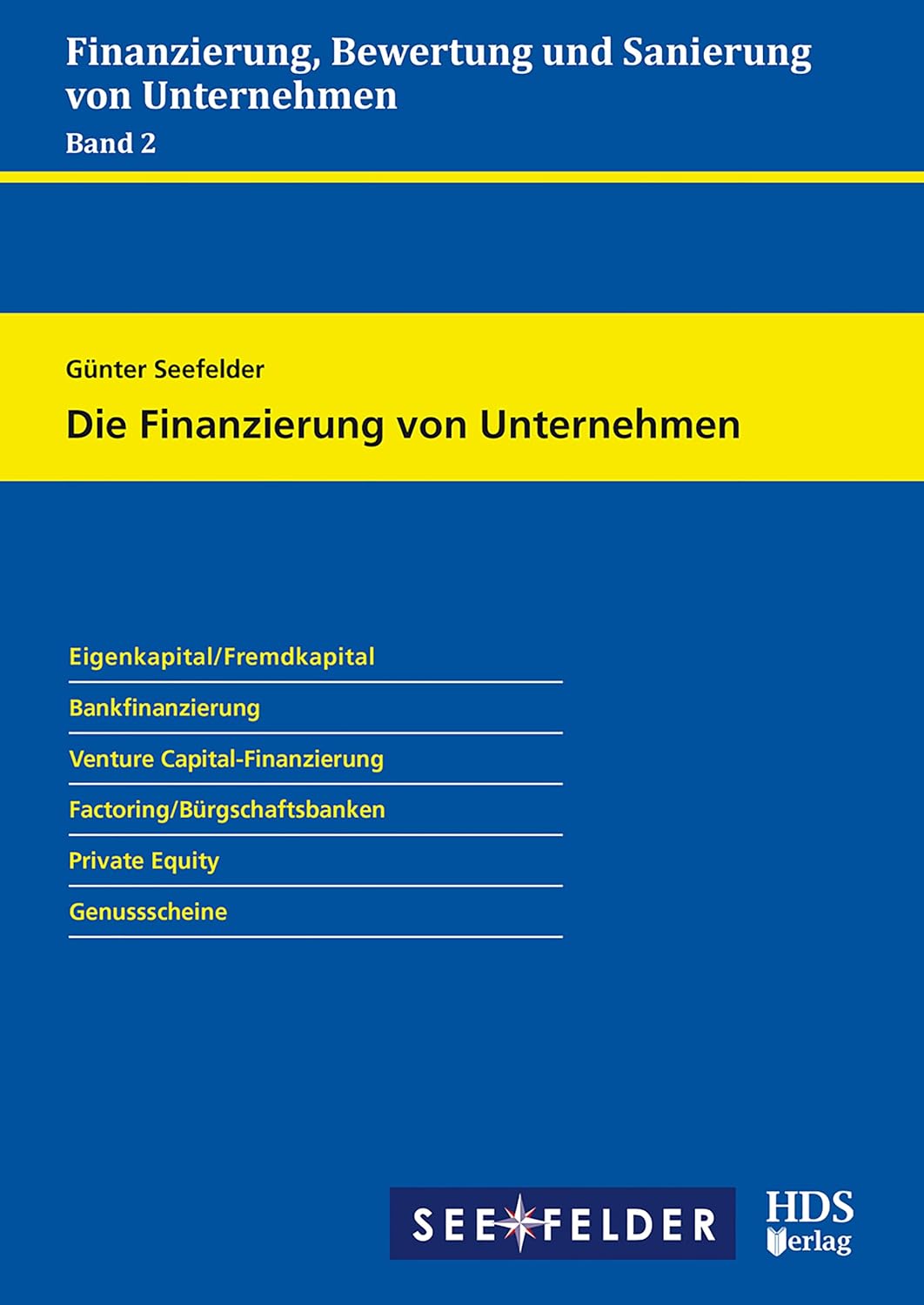 Die Finanzierung von Unternehmen (Finanzierung, Bewertung und Sanierung von Unternehmen 2) (German Edition) baixar livro de graça